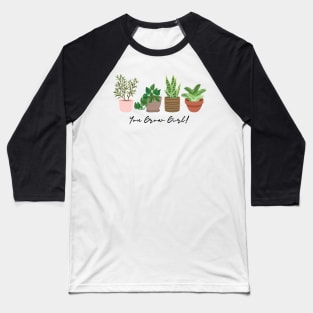 You grow girl! Baseball T-Shirt